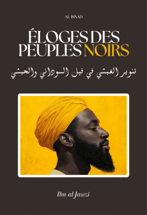 Éloges des peuples noirs - Ibn al-Jawzi - Al-Isnad