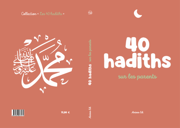 40 hadiths sur les parents (avec commentaires) - Anissa – Image 2