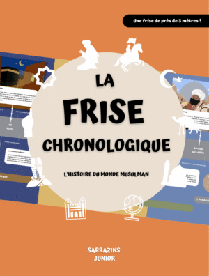 La frise chronologique de l'histoire du monde musulman - Renaud & Rym K. - Sarrazins