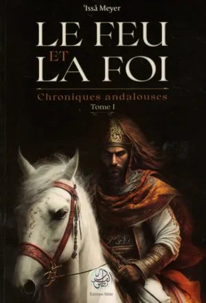 Le feu et la foi - Issa Meyer - Ribat