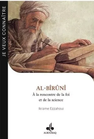 Al-Bîrûnî - A la rencontre de la foi et de la science - Ikrame Ezzahoui - Al-Bouraq