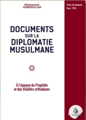 Documents sur la diplomatie musulmane - Muhammad HamiduLlah - Héritage